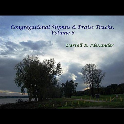 Amazon Music - Darrell R. AlexanderのCongregational Hymns and Praise ...