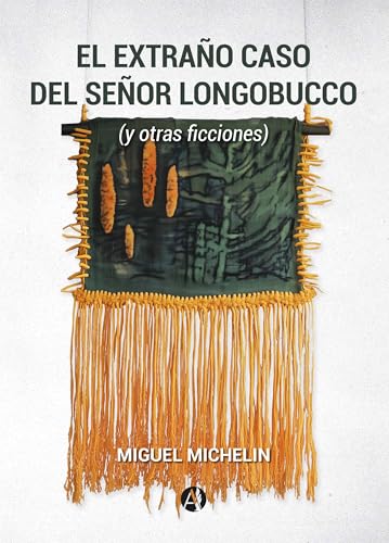  El extraño caso del señor Longobucco (y otras ficciones) (Spanish Edition)