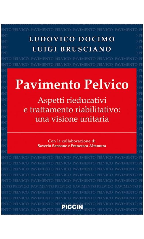 Pavimento pelvico. Aspetti rieducativi e trattamento riabilitativo: una visione unitar