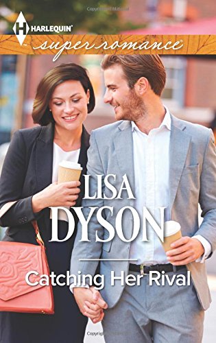 Catching Her Rival (Harlequin Super Romance)