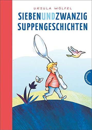 Siebenundzwanzig Suppengeschichten Siebenundzwanzig Suppengeschichten
