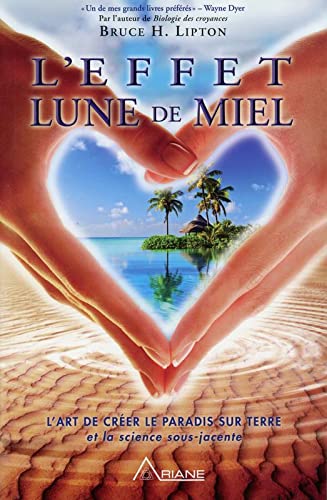 L'effet lune de miel: l'art de créer le paradis