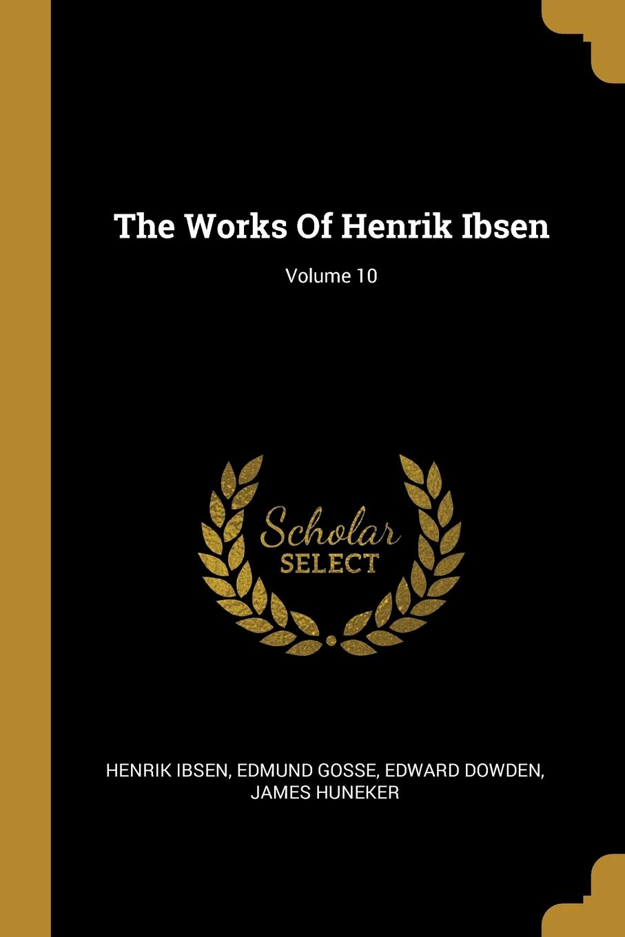The Works Of Henrik Ibsen; Volume 10