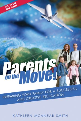 Parents On The Move: Preparing Your Family For a Successful