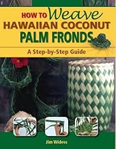 How to Weave Hawaiian Coconut Palm Fronds