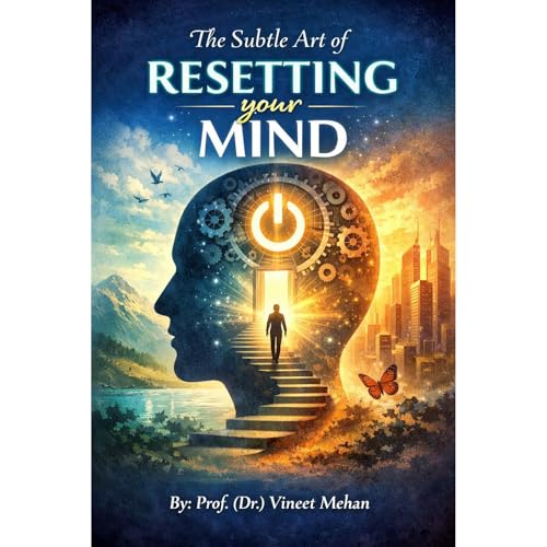 The Subtle Art of Resetting your MIND Audiolibro Por Prof. (Dr.) Vineet Mehan arte de portada