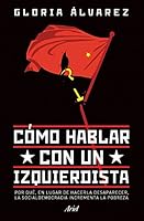 Cómo hablar con un izquierdista (Edición mexicana) 8423425711 Book Cover