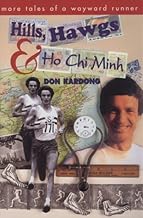Hills, Hawgs & Ho Chi Minh: More Tales of a Wayward Runner