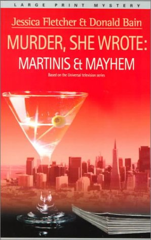 Martinis & Mayhem (Murder, She Wrote) [Large Print] 0783886659 Book Cover