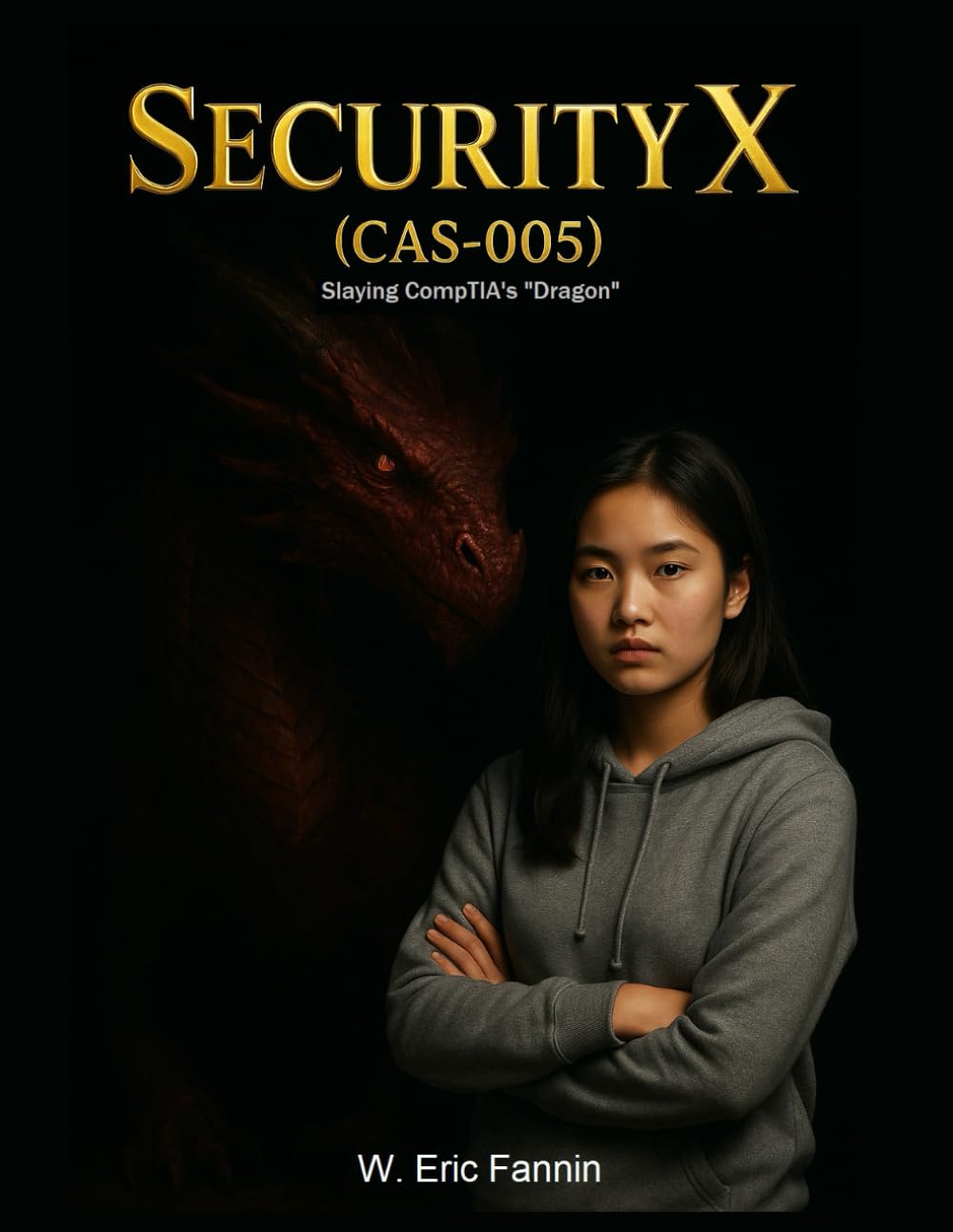 Security X: Slaying CompTIA's "Dragon"