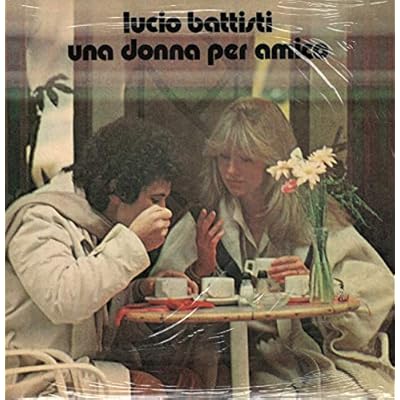 Una Donna Per Amico / Nessun Dolore