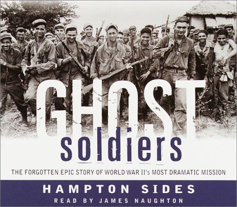 Ghost Soldiers: The Forgotten Epic Story of World War II's Most