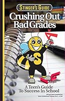 Stinger's Guide to Crushing Out Bad Grades 0981864376 Book Cover