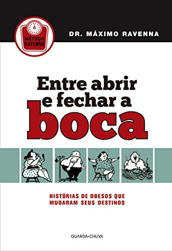 Entre abrir e fechar a boca: Histórias de obesos que mudaram seus destinos