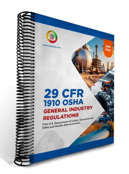 29CFR1910 OSHA General Industry Regulations and Standards January 2026