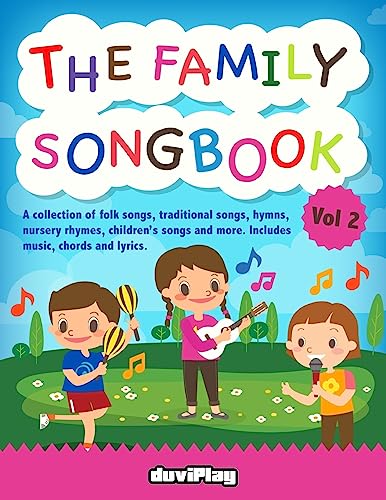 The Family Songbook 2: A collection of folk songs, traditional songs, hymns, nur