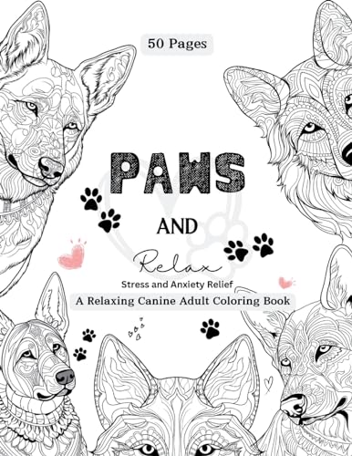 PAWS and Relax: A Relaxing Canine Adult Coloring Book
