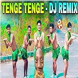 Tenge Tenge Dj Remix Song