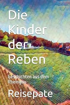 Paperback Die Kinder der Reben: Geschichten aus dem Rheingau (German Edition) [German] Book
