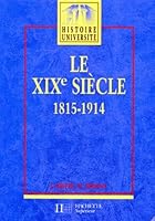 Le 19e siècle 1815-1914 2010173880 Book Cover