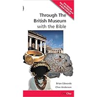 Through the British Museum with the Bible