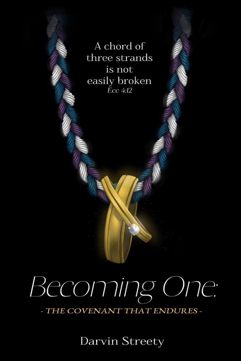 Becoming One Workbook: A Guided Journey Toward Covenant Marriage