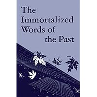 The Immortalized Words of the Past