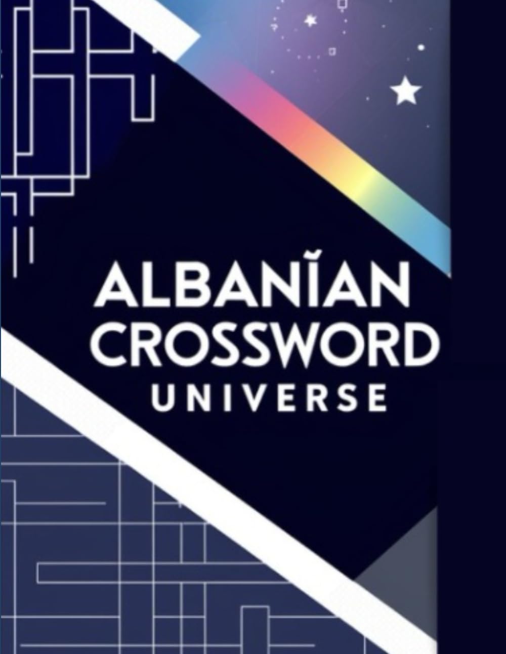 Albanian Crossword Universe: Explore a World of Clues, Words & Mind-Sharpening Challenges