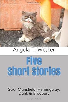 Five Short Stories : Saki, Mansfield, Hemingway, Dahl and Bradbury