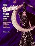 The Barbie Doll Years 1959-1996: A Comprehensive Listing & Value Guide of Dolls & Accessories