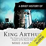 Cover of A Brief History of King Arthur