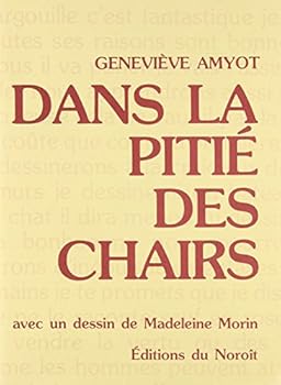 Paperback Dans la pitie´ des chairs (French Edition) [French] Book