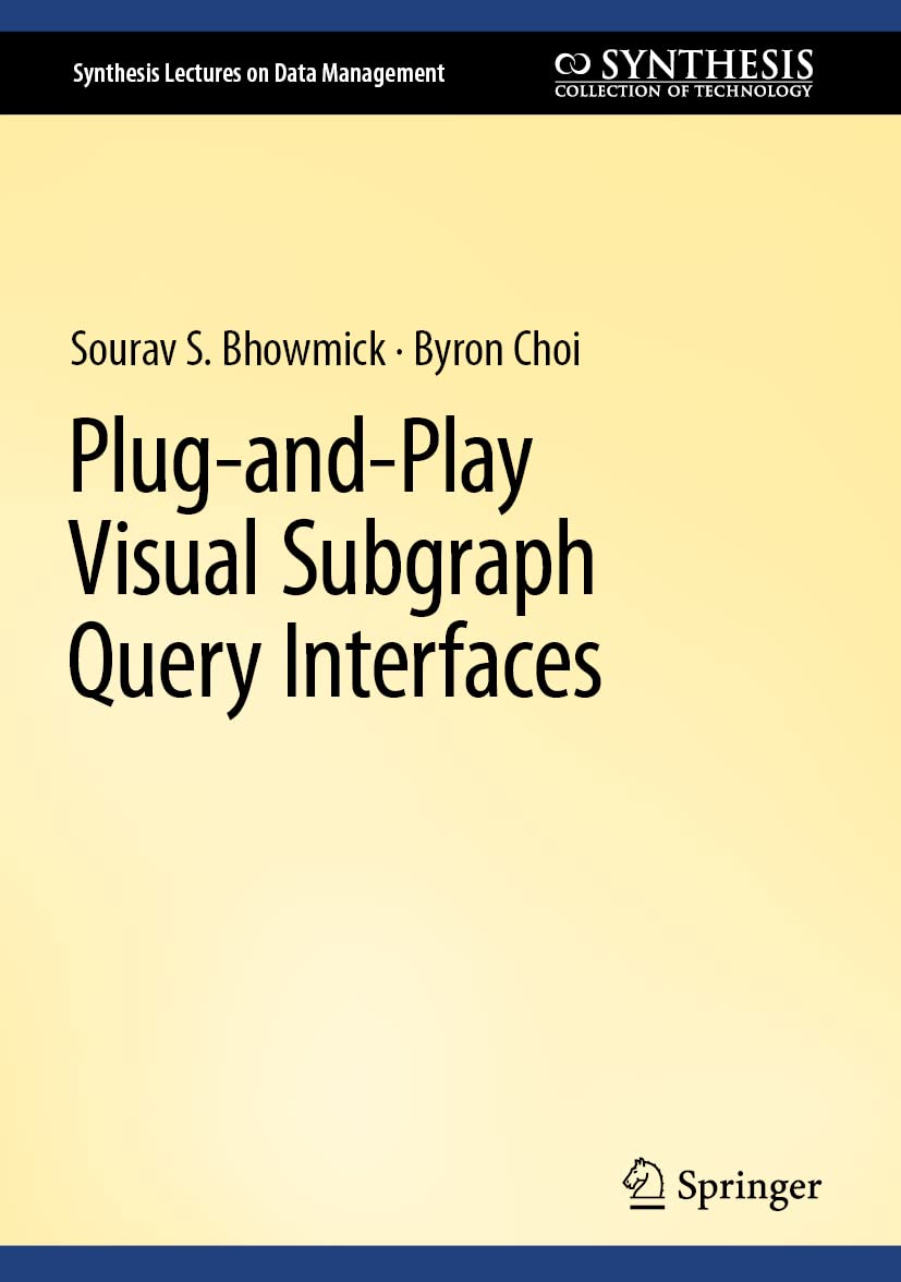 Buy Plug-and-Play Visual Subgraph Query Interfaces (Synthesis Lectures ...