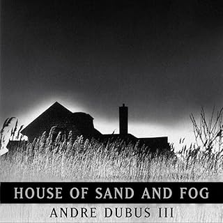 House of Sand and Fog Audiolibro Por Andre Dubus arte de portada