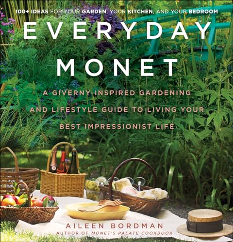 Cover of Everyday Monet: A Giverny-Inspired Gardening and Lifestyle Guide to Living Your Best Impressionist Life