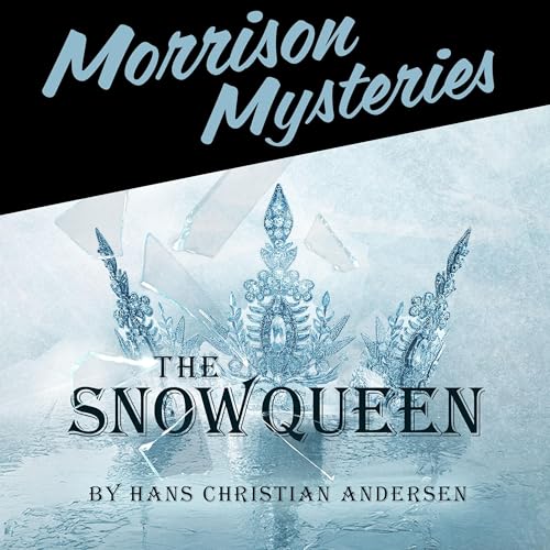 Introducing Season 4 of Morrison Mysteries: The Snow Queen