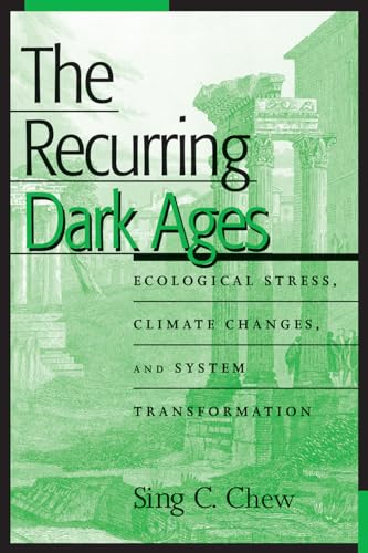 The Recurring Dark Ages: Ecological Stress, Climate Changes, and System