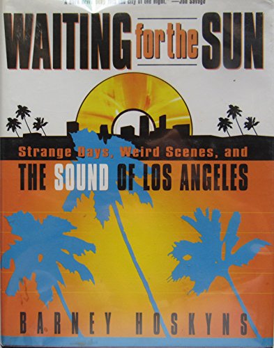 Waiting for the Sun: Strange Days, Weird Scenes and the Sound of Los Angeles Cover