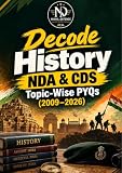 NDA & CDS History Previous Year Questions 2009–2026: Chapter-Wise Solved PYQs with Answers | NDA & CDS History, Geography & Political Science | Complete Exam Preparation Book