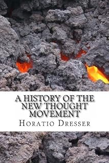 A History of the New Thought Movement by tio W. Dresser (2012-11-06)
