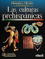 Las culturas prehispanicas / The Pre-Hispanic Cultures: Historia De Mexico / Mexico History 6071706521 Book Cover