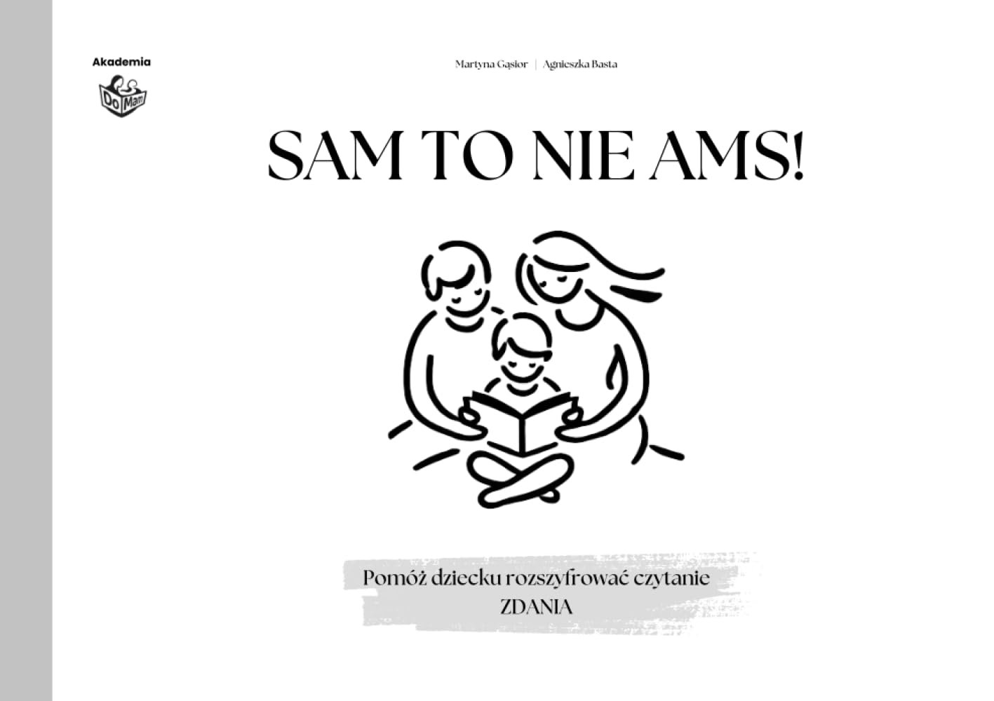Sam to nie ams!: Pomóż dziecku rozszyfrować czytanie- zdania