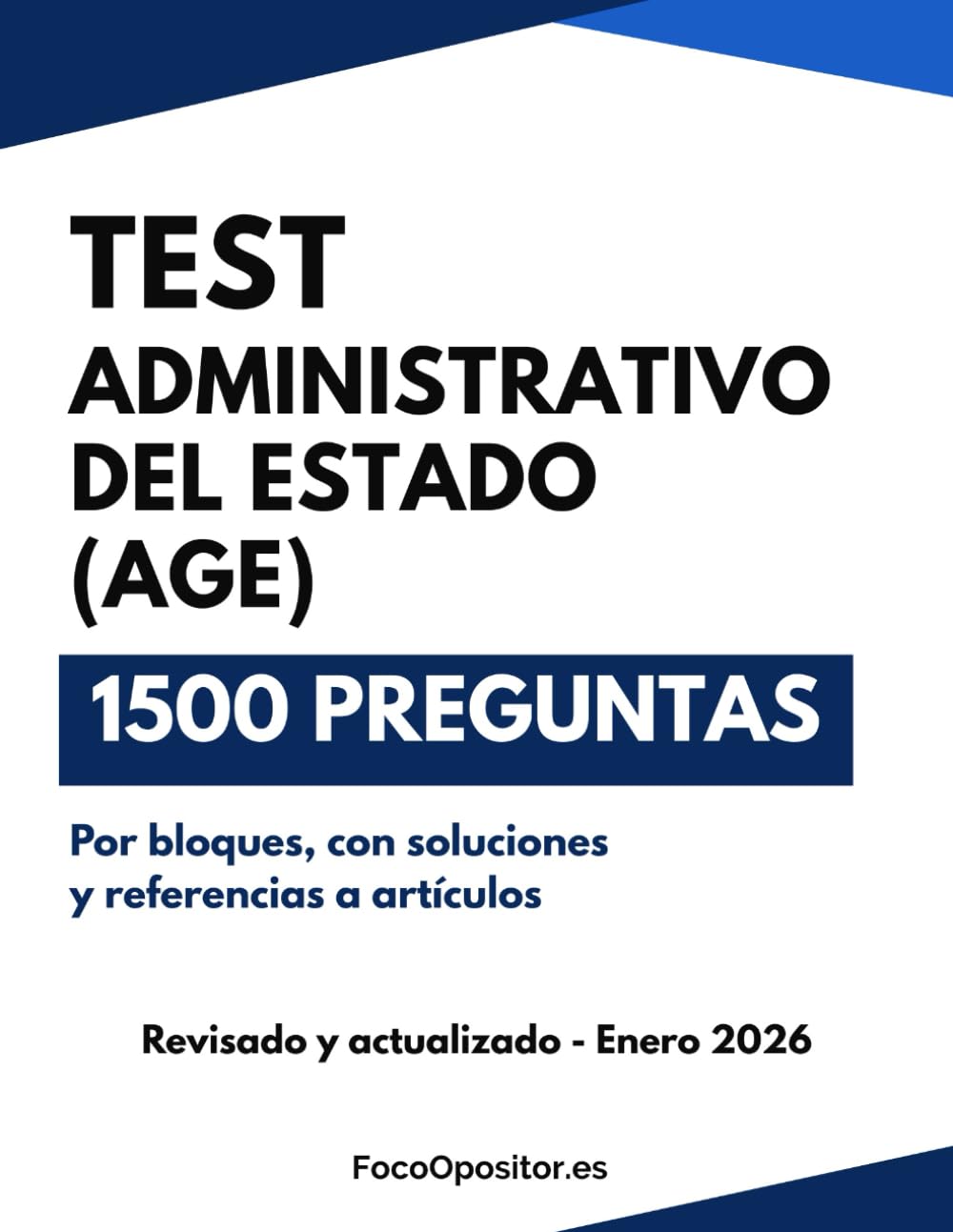 TEST Oposiciones Administrativo del Estado (C1 AGE): Manual de entrenamiento intensivo en legislación: 5 bloques + 10 simulacros con soluciones y ... General Administrativo del Estado (C1))