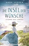 Die Insel der Wünsche - Stürme des Lebens: Roman (Die Helgoland-Saga, Band 1) - Anna Jessen 