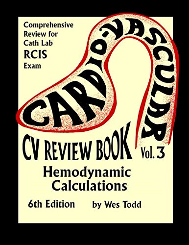 CV Review Book Volume III: Hemodynamic Calculations (CV Review Books)