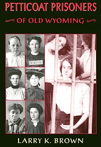 Petticoat Prisoners of Old Wyoming