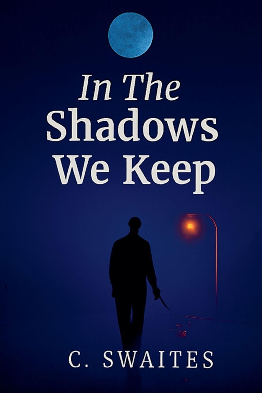 In The Shadows We Keep