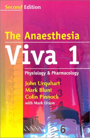 The Anaesthesia Viva: Physiology, Pharmacology: A Primary FRCA Companion