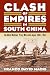 Clash of Empires in South China: The Allied Nations' Proxy War with Japan, 1935-1941 (Modern War Studies)
