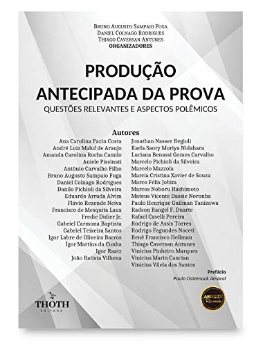 Produção antecipada da prova: questões relevantes e aspectos polêmicos